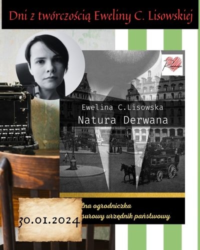 Dni z twórczością Eweliny C. Lisowskiej – NATURA DERWANA